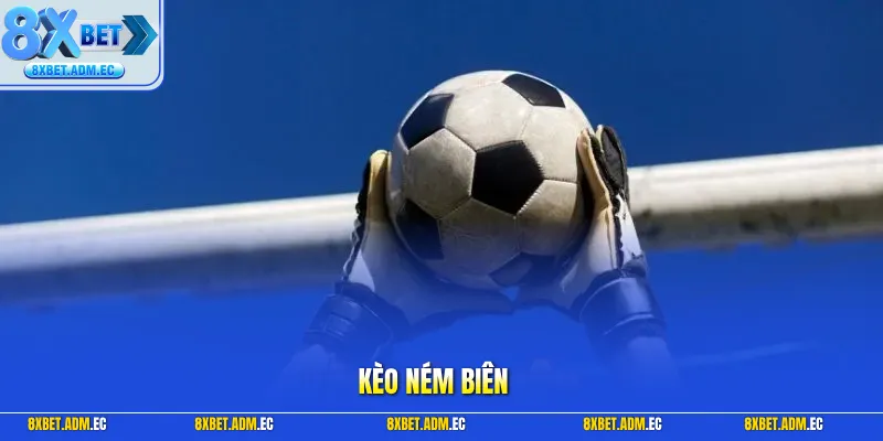 Kèo ném biên